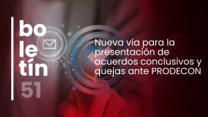 PRODECON: Nueva presentación para acuerdos y quejas.