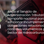 SAT: facultades para requerir y sancionar en sector hidrocarburos
