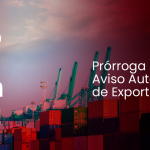 Exportación: la prórroga para Aviso Automático