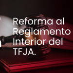Reglamento Interior del TFJA: Reformas