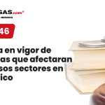 Reformas: Cambios Clave que Impactarán a Sectores Específicos