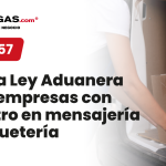 Ley Aduanera 2025: Cambios propuestos Mensajería y Paquetería