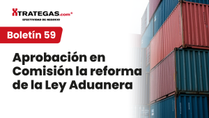Reforma a la Ley Aduanera: cambios clave