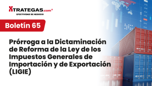 Prórroga a la Dictaminación de la Reforma a la LIGIE