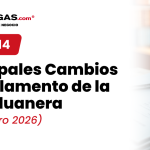 Principales Cambios al Reglamento de la Ley Aduanera 2026