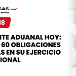 El Agente Aduanal ha entrado en una nueva etapa