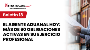 El Agente Aduanal ha entrado en una nueva etapa