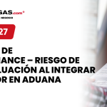 Alerta de compliance: riesgo por subvaluación aduanera
