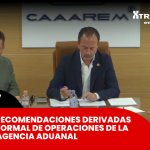 Recomendaciones ante la nueva Agencia Aduanal