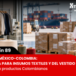 Prórroga del Tratado México-Colombia para el uso de insumos textiles extrarregionales con preferencias arancelarias hasta septiembre de 2027.